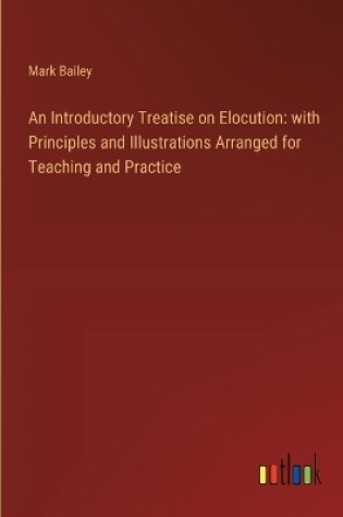 Cover of An Introductory Treatise on Elocution