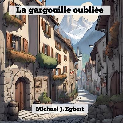 Book cover for La gargouille oubli�e