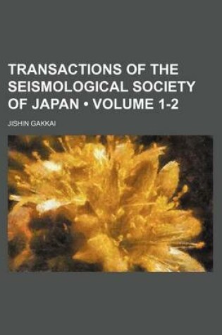 Cover of Transactions of the Seismological Society of Japan (Volume 1-2)