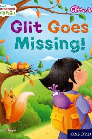 Cover of Oxford International Early Years: The Glitterlings: Glit goes Missing (Storybook 7)
