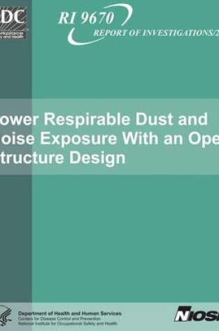 Cover of Lower Respirable Dust and Noise Exposure with an Open Structure Design