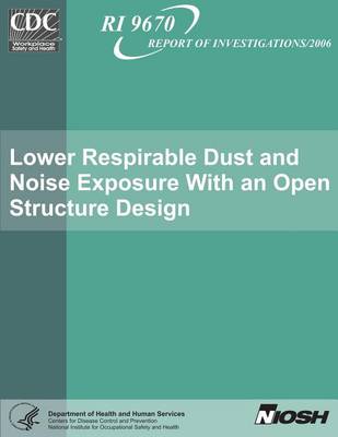 Book cover for Lower Respirable Dust and Noise Exposure with an Open Structure Design