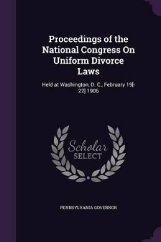 Cover of Proceedings of the National Congress On Uniform Divorce Laws