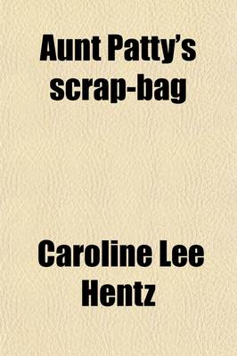 Book cover for Aunt Patty's Scrap-Bag