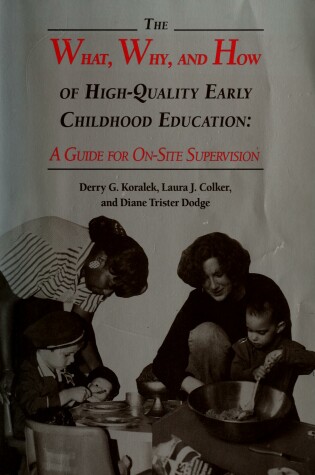 Cover of The What, Why, and How of High-Quality Early Childhood Education