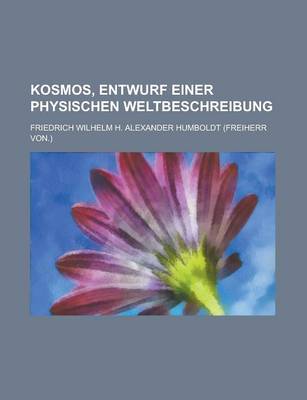 Book cover for Kosmos, Entwurf Einer Physischen Weltbeschreibung