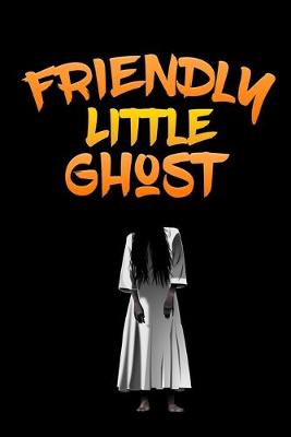 Book cover for friendly little Ghost