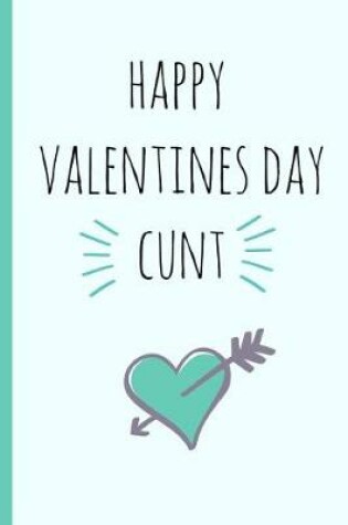 Cover of Happy Valentines Day Cunt