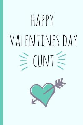 Book cover for Happy Valentines Day Cunt