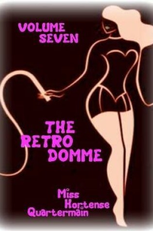 Cover of The Retro Domme - Volume Seven