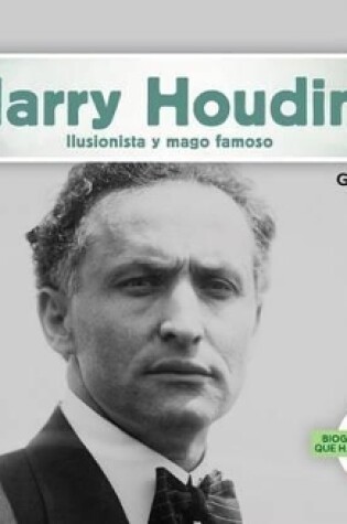 Cover of Harry Houdini: Ilusionista Y Mago Famoso (Harry Houdini: Illusionist & Stunt Performer) (Spanish Version)