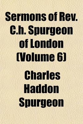 Book cover for Sermons of REV. C.H. Spurgeon of London (Volume 6)