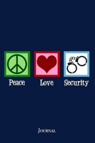 Cover of Peace Love Security Journal