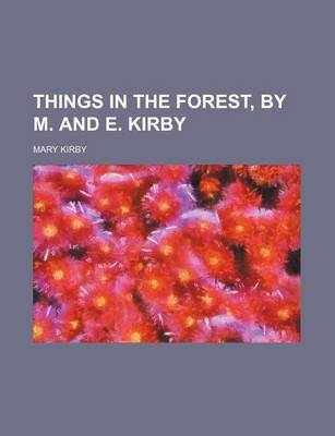 Book cover for Things in the Forest, by M. and E. Kirby