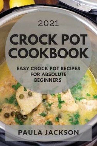 Cover of Crock Pot Cookbook 2021