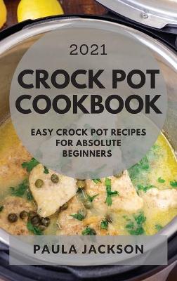 Book cover for Crock Pot Cookbook 2021