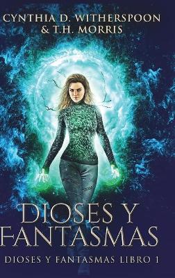 Book cover for Dioses y Fantasmas