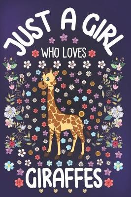 Book cover for Just A Girl Who Loves Giraffes