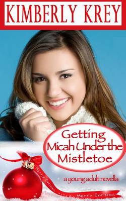 Book cover for Getting Micah Under the Mistletoe