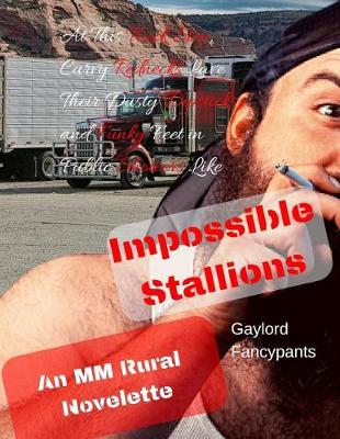 Book cover for At This Truck Stop, Curvy Rednecks Lave Their Dusty Dipsticks and Funky Feet in Public Showers Like Impossible Stallions
