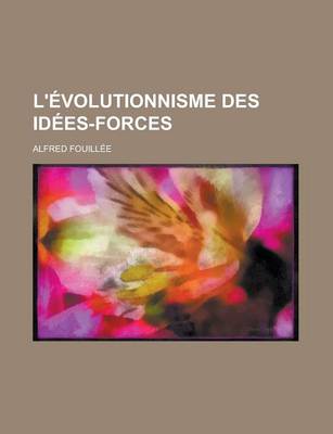 Book cover for L'Evolutionnisme Des Idees-Forces