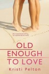 Book cover for Old Enough to Love