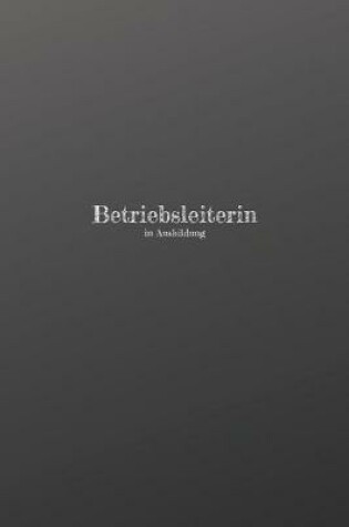 Cover of Betriebsleiterin in Ausbildung