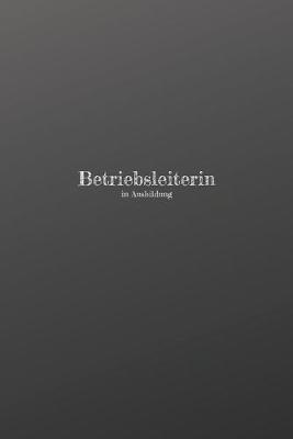 Book cover for Betriebsleiterin in Ausbildung