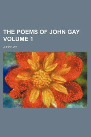 Cover of The Poems of John Gay Volume 1