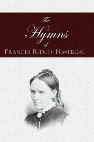 Cover of The Hymns of Frances Ridley Havergal