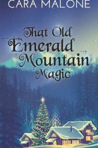 That Old Emerald Mountain Magic