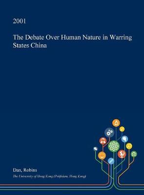 Book cover for The Debate Over Human Nature in Warring States China