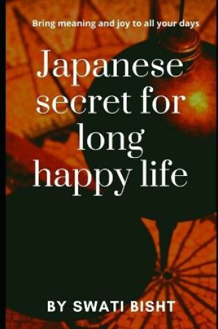 Cover of Japanese secret for long happy life