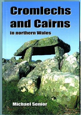 Book cover for Cromlechs and Cairns in Northern Wales