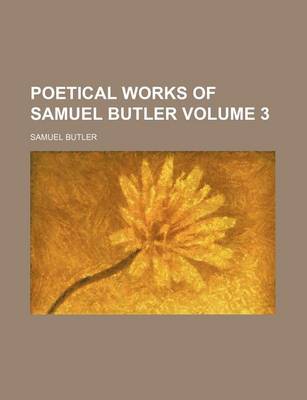 Book cover for Poetical Works of Samuel Butler Volume 3