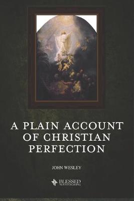 Book cover for A Plain Account of Christian Perfection (Illustrated)