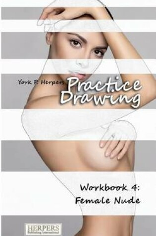 Cover of Practice Drawing - Workbook 4