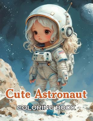 Book cover for Cute Astronaut Coloring Book
