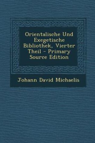 Cover of Orientalische Und Exegetische Bibliothek, Vierter Theil