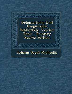 Book cover for Orientalische Und Exegetische Bibliothek, Vierter Theil