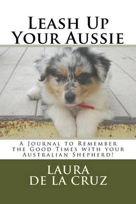 Book cover for Leash Up Your Aussie