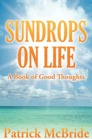 Cover of Sundrops on Life