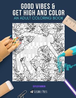 Book cover for Good Vibes & Get High and Color