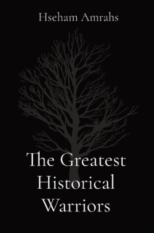 Cover of The Greatest Historical Warriors