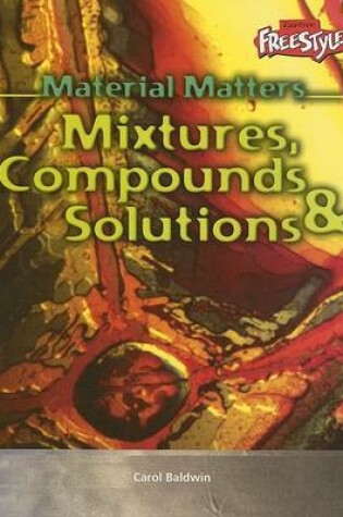 Cover of Mixtures, Compounds & Solutions