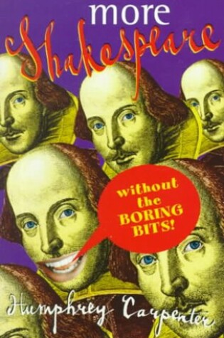 Cover of More Shakespeare without the Boring Bits