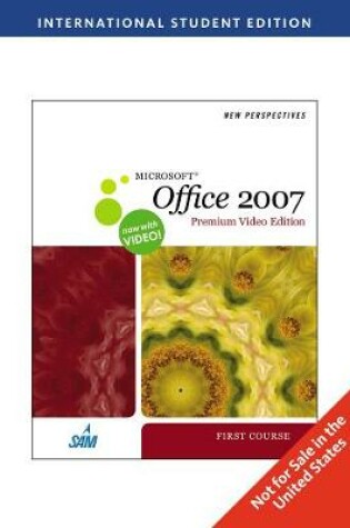Cover of New Perspectives on Microsoft� Office 2007 First Course Premium Video Edition, International Edition