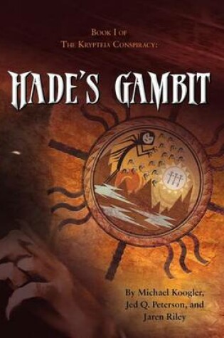 Cover of HADE's GAMBIT Book One of The Krypteia Conspiracy