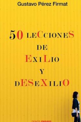 Cover of Cincuenta lecciones de exilio y desexilio