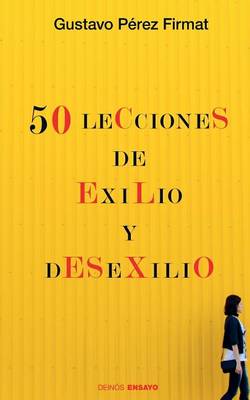 Cover of Cincuenta lecciones de exilio y desexilio